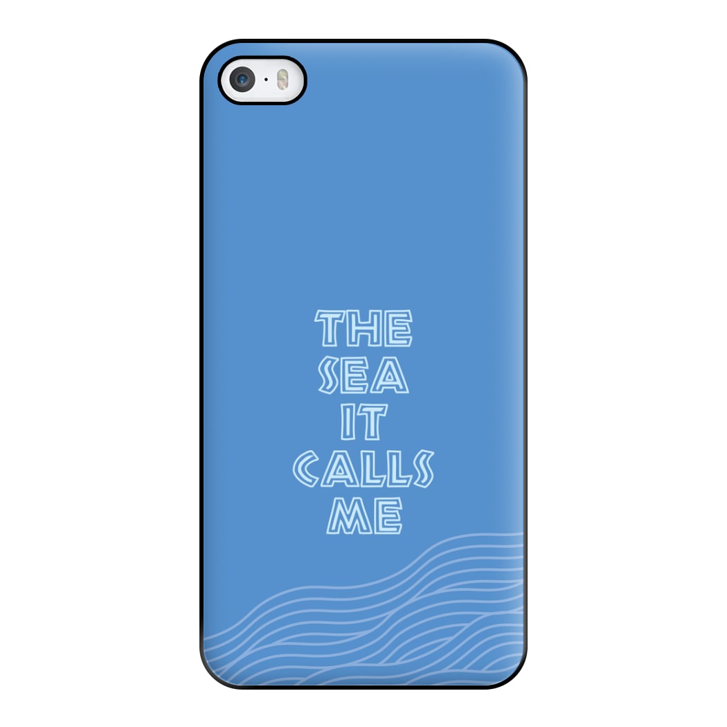 The Sea It Calls Me  Phone Case for iPhone 5 / 5s / SE 2016