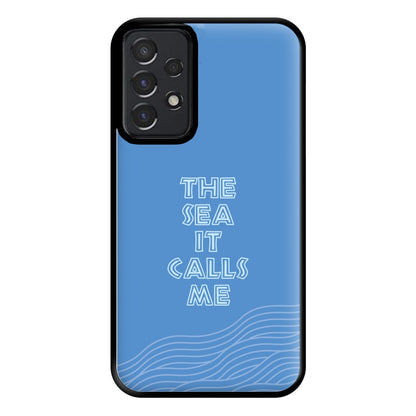 The Sea It Calls Me  Phone Case for Galaxy A52 / A52s