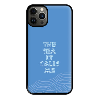 The Sea It Calls Me  Phone Case for iPhone 13