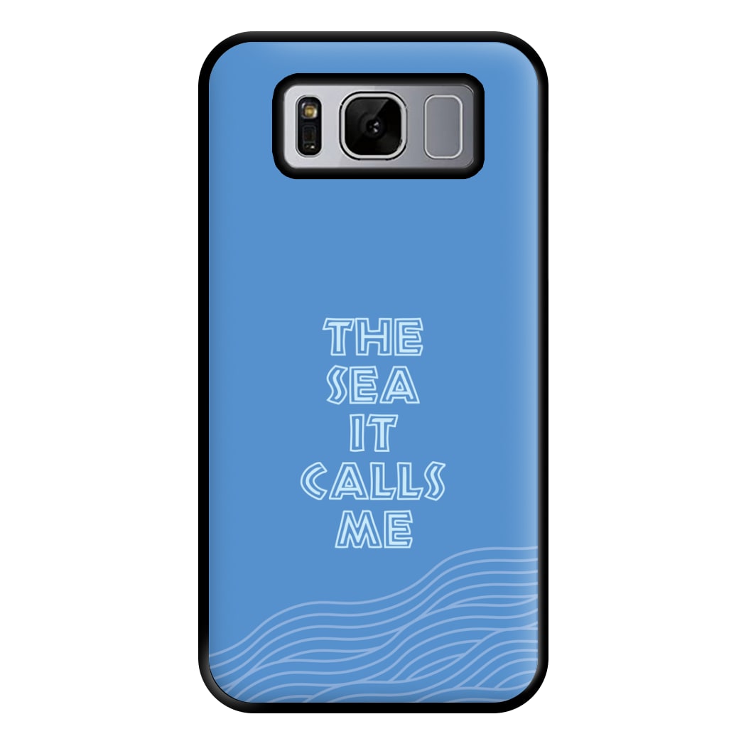 The Sea It Calls Me  Phone Case for Galaxy S8 Plus