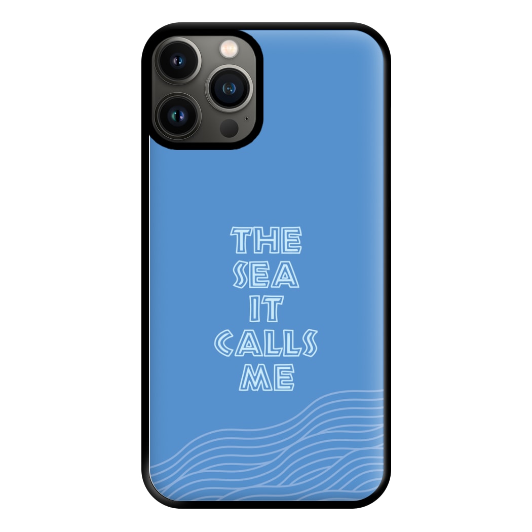 The Sea It Calls Me  Phone Case for iPhone 13 Pro Max