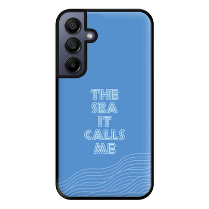 The Sea It Calls Me  Phone Case for Galaxy A15