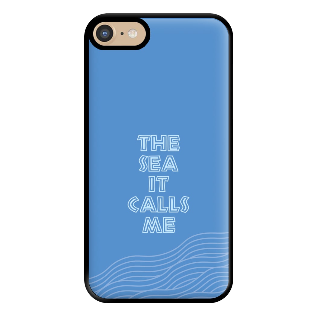 The Sea It Calls Me  Phone Case for iPhone 6 / 7 / 8 / SE