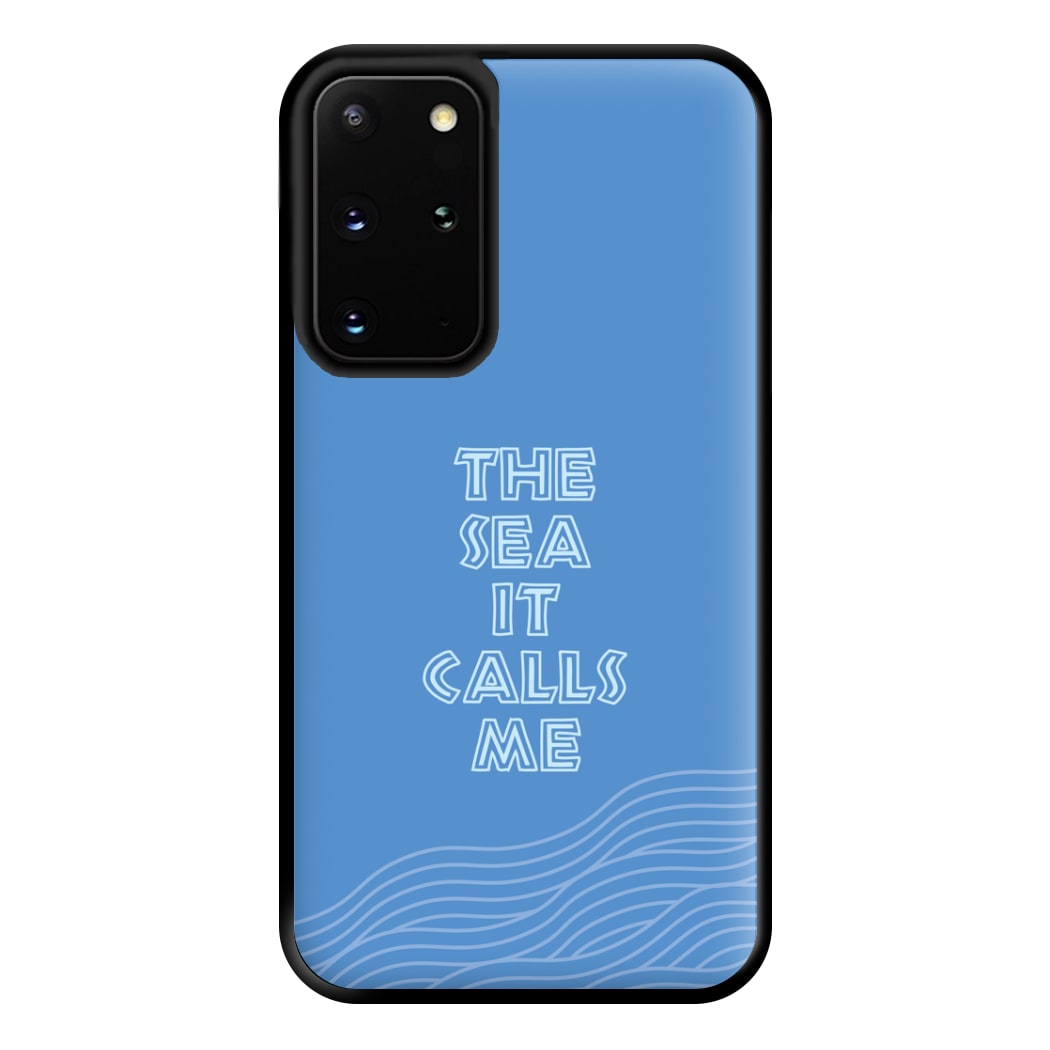 The Sea It Calls Me  Phone Case for Galaxy S20 Plus