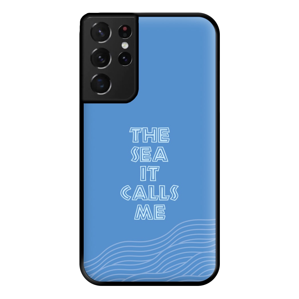 The Sea It Calls Me  Phone Case for Galaxy S21 Ultra