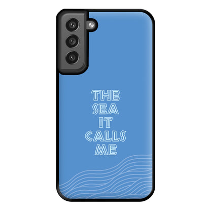 The Sea It Calls Me  Phone Case for Galaxy S21FE