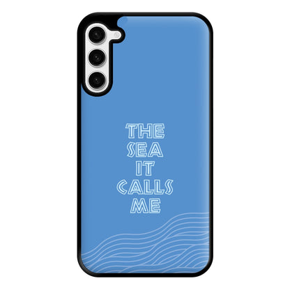 The Sea It Calls Me  Phone Case for Galaxy S23 Plus