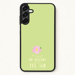 There's Just No Telling Phone Case for Galaxy A17