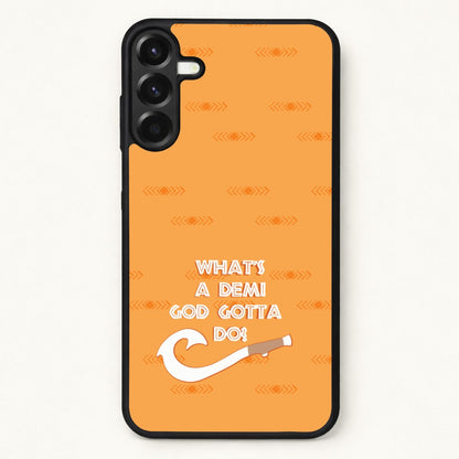 What's A Demi God Phone Case for Galaxy A57
