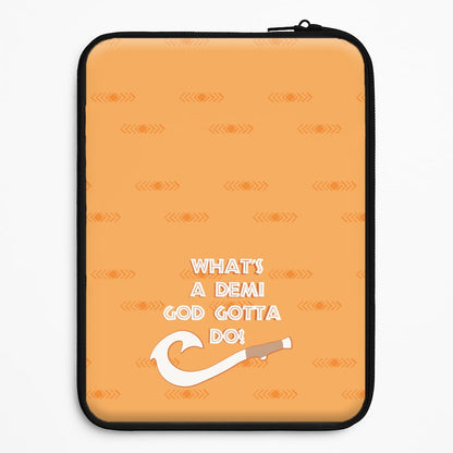 What's A Demi God Universal Laptop Sleeve