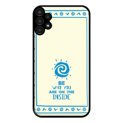 Be Who You Phone Case for Galaxy A13