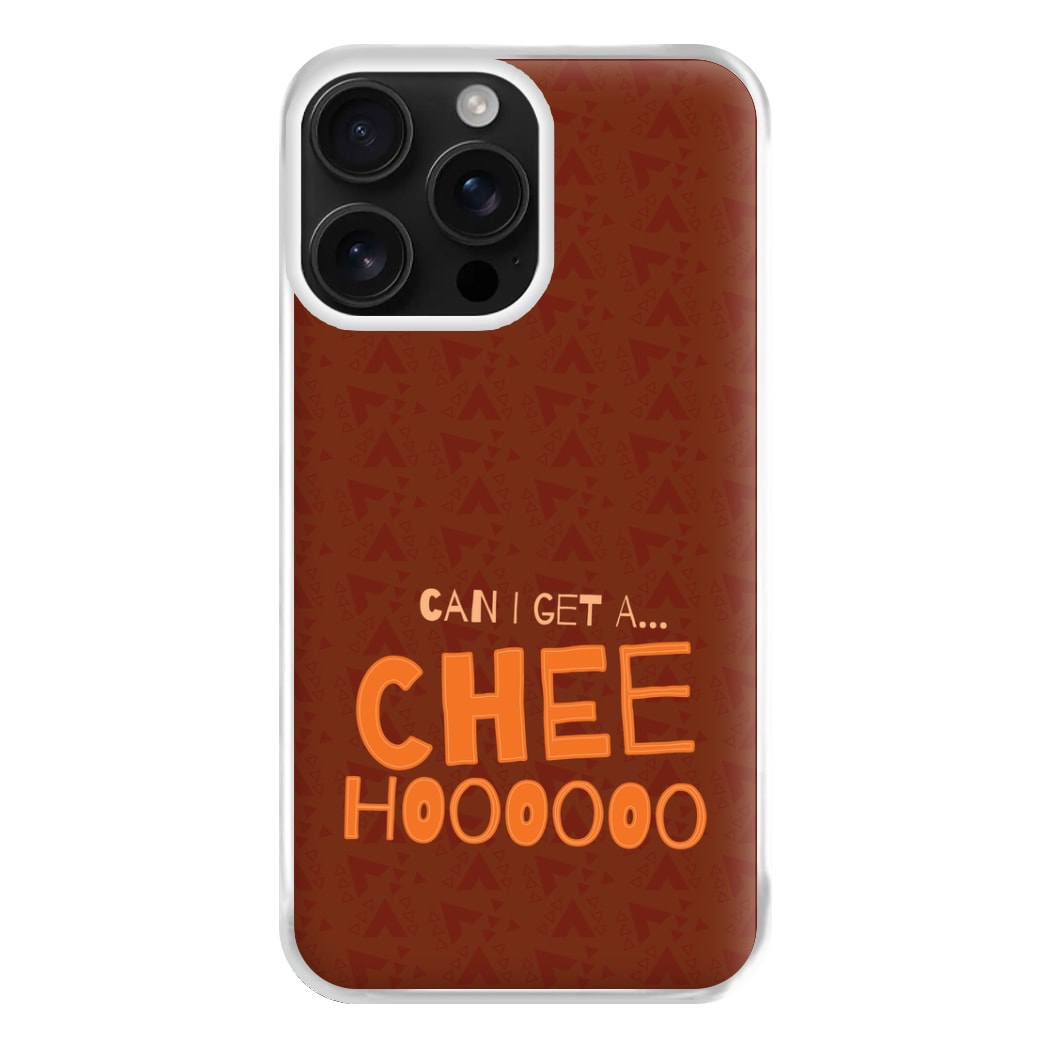 Can I Get A Chee Hoooo Phone Case for iPhone 16 Pro Max