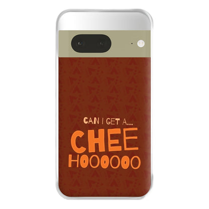 Can I Get A Chee Hoooo Phone Case for Google Pixel 7a