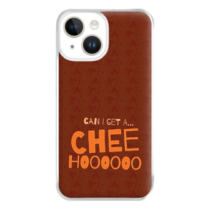 Can I Get A Chee Hoooo Phone Case for iPhone 14