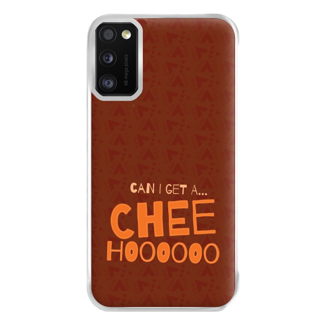 Can I Get A Chee Hoooo Phone Case for Galaxy A41