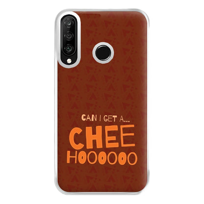 Can I Get A Chee Hoooo Phone Case for Huawei P30 Lite