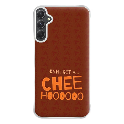 Can I Get A Chee Hoooo Phone Case for Galaxy A34