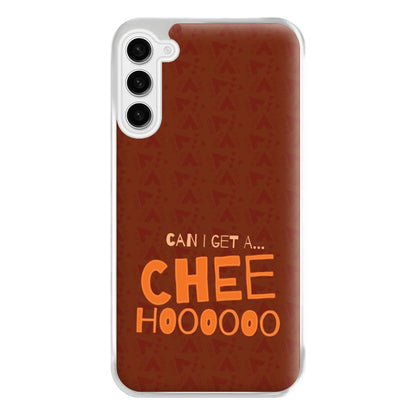 Can I Get A Chee Hoooo Phone Case for Galaxy S23FE