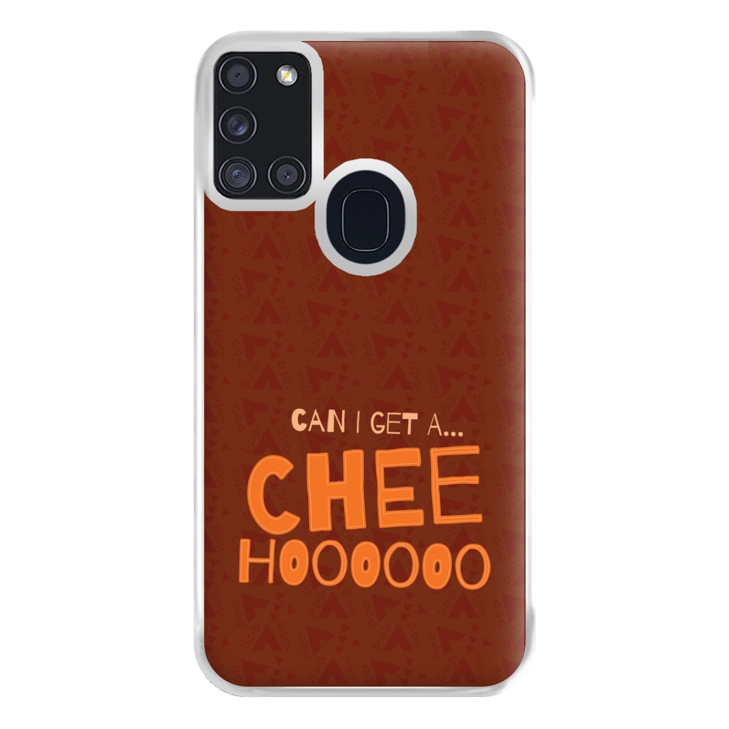 Can I Get A Chee Hoooo Phone Case for Galaxy A21s