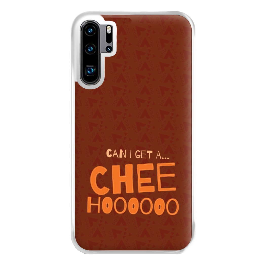 Can I Get A Chee Hoooo Phone Case for Huawei P30 Pro