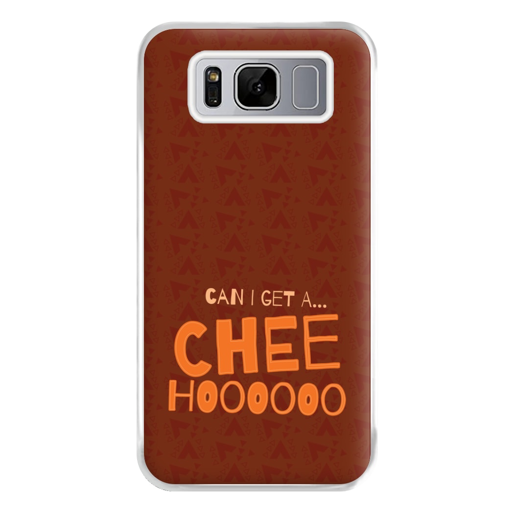 Can I Get A Chee Hoooo Phone Case for Galaxy S8 Plus