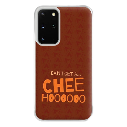 Can I Get A Chee Hoooo Phone Case for Galaxy S20 Plus