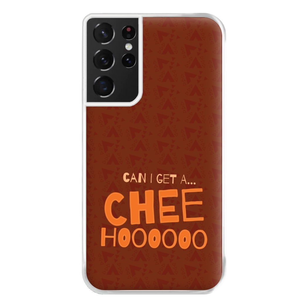 Can I Get A Chee Hoooo Phone Case for Galaxy S21 Ultra