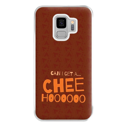 Can I Get A Chee Hoooo Phone Case for Galaxy S9 Plus