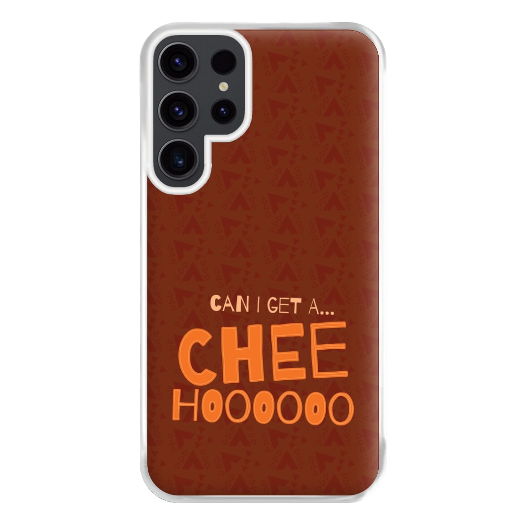 Can I Get A Chee Hoooo Phone Case for Galaxy S23 Ultra