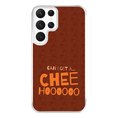 Can I Get A Chee Hoooo Phone Case for Galaxy S22 Ultra