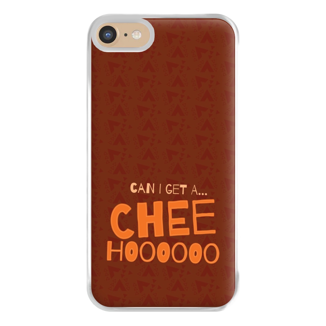 Can I Get A Chee Hoooo Phone Case for iPhone 6 / 7 / 8 / SE