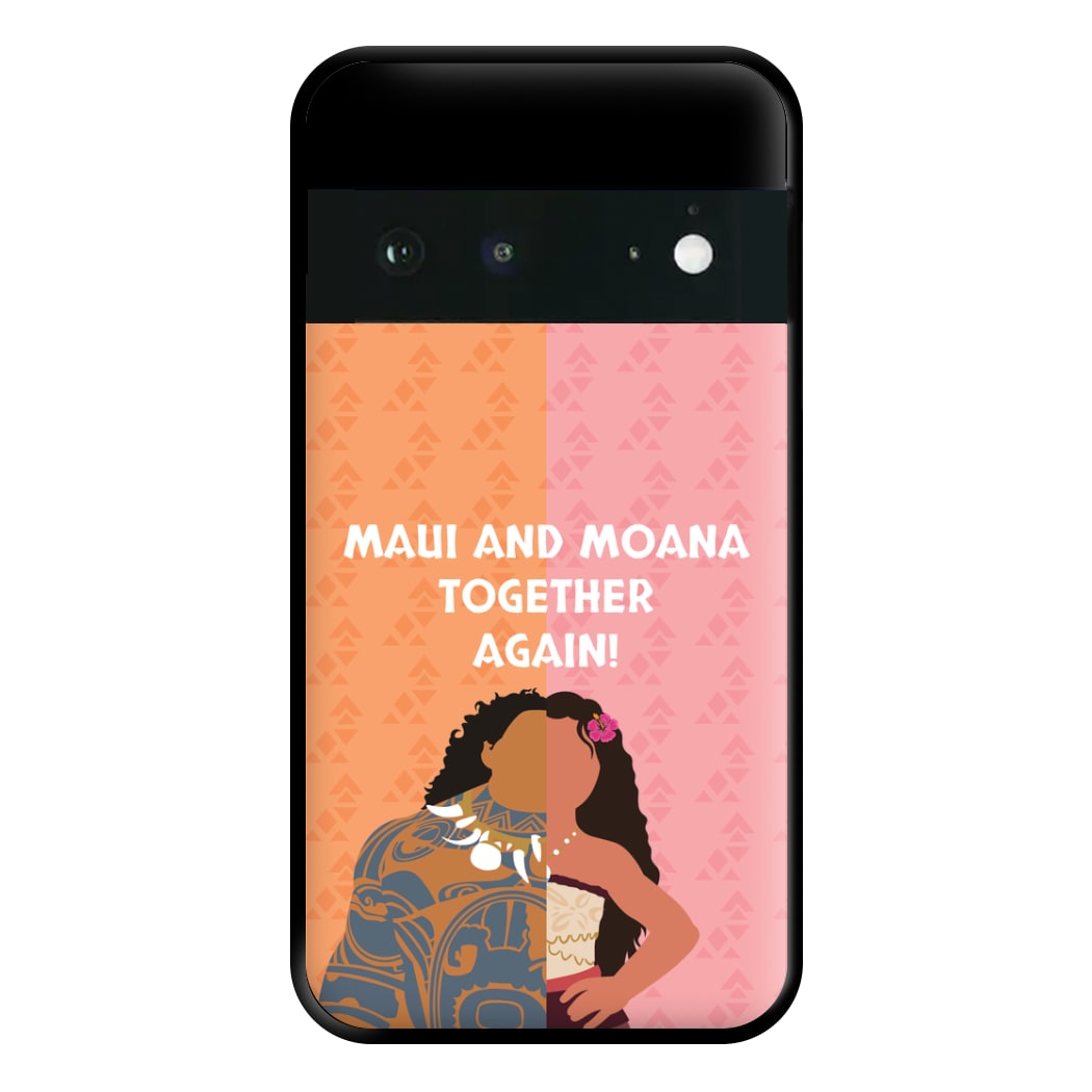 Maui And Moana Together Again Phone Case for Google Pixel 6a