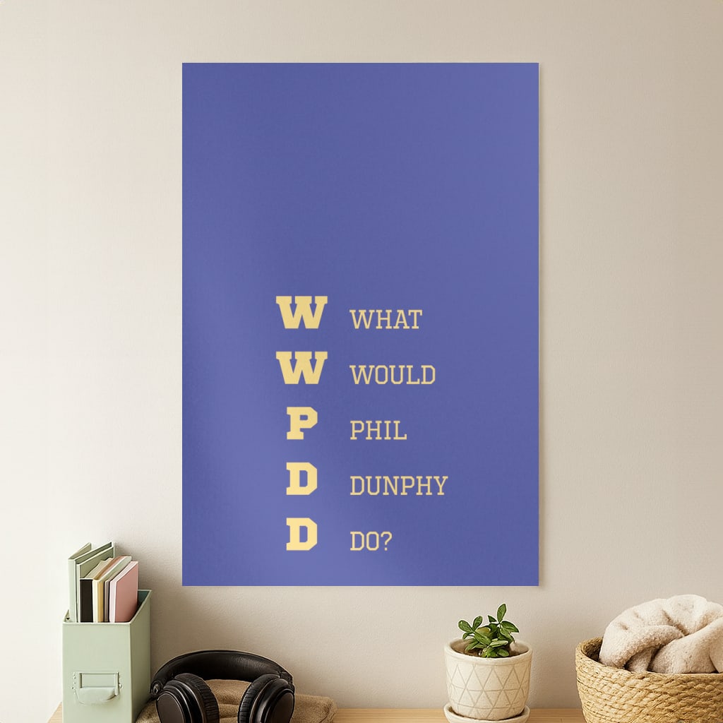 What Would Phil Do? Poster