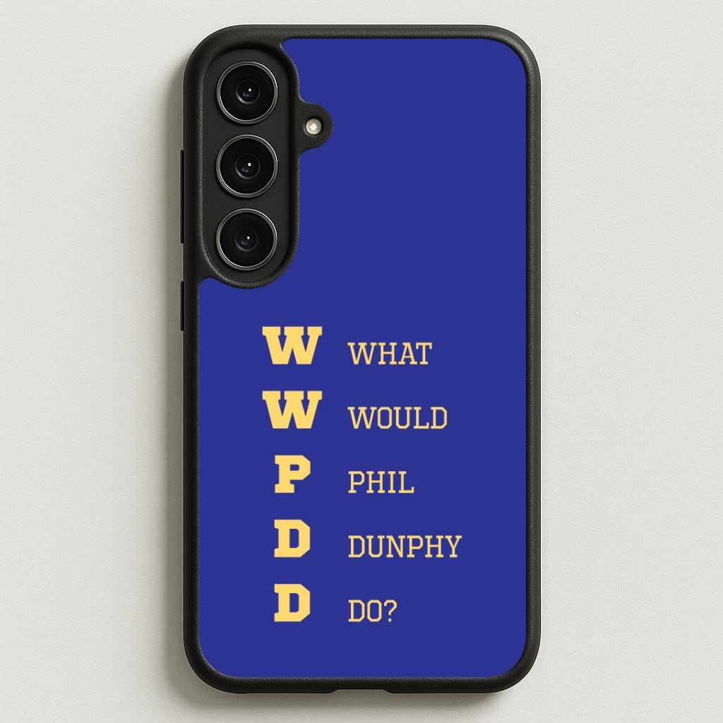 What Would Phil Do? Phone Case for Galaxy S25FE