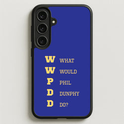 What Would Phil Do? Phone Case for Galaxy S25FE