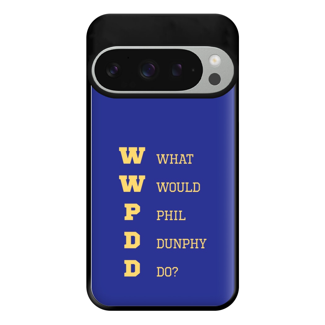 What Would Phil Do? Phone Case for Google Pixel 9 Pro XL