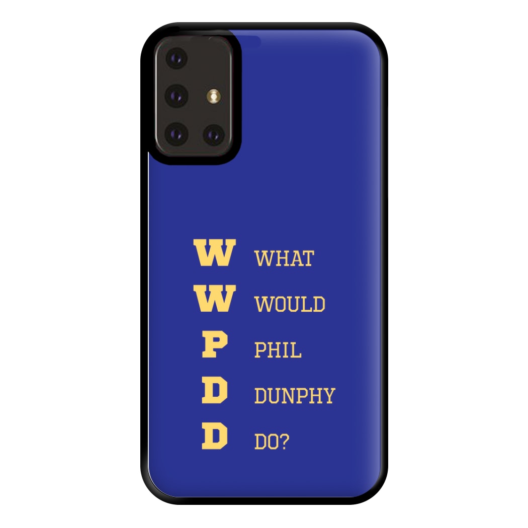 What Would Phil Do? Phone Case for Galaxy A71