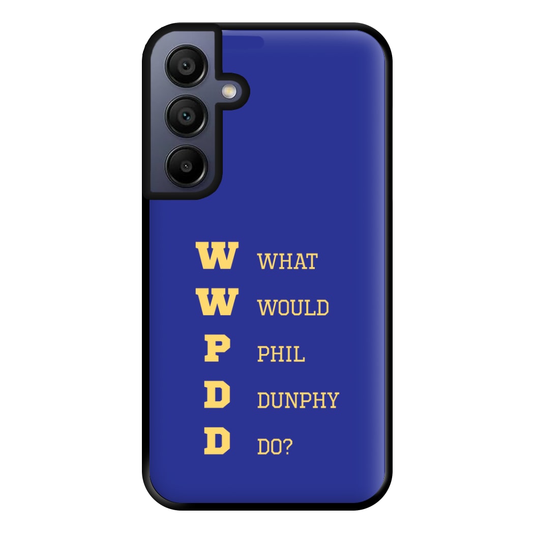 What Would Phil Do? Phone Case for Galaxy A16