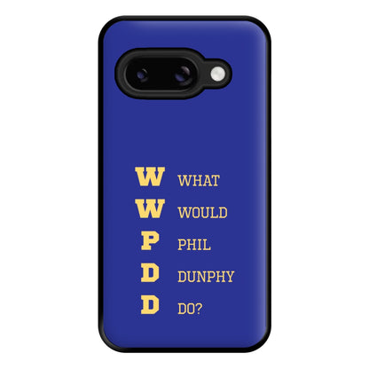 What Would Phil Do? Phone Case for Google Pixel 8a