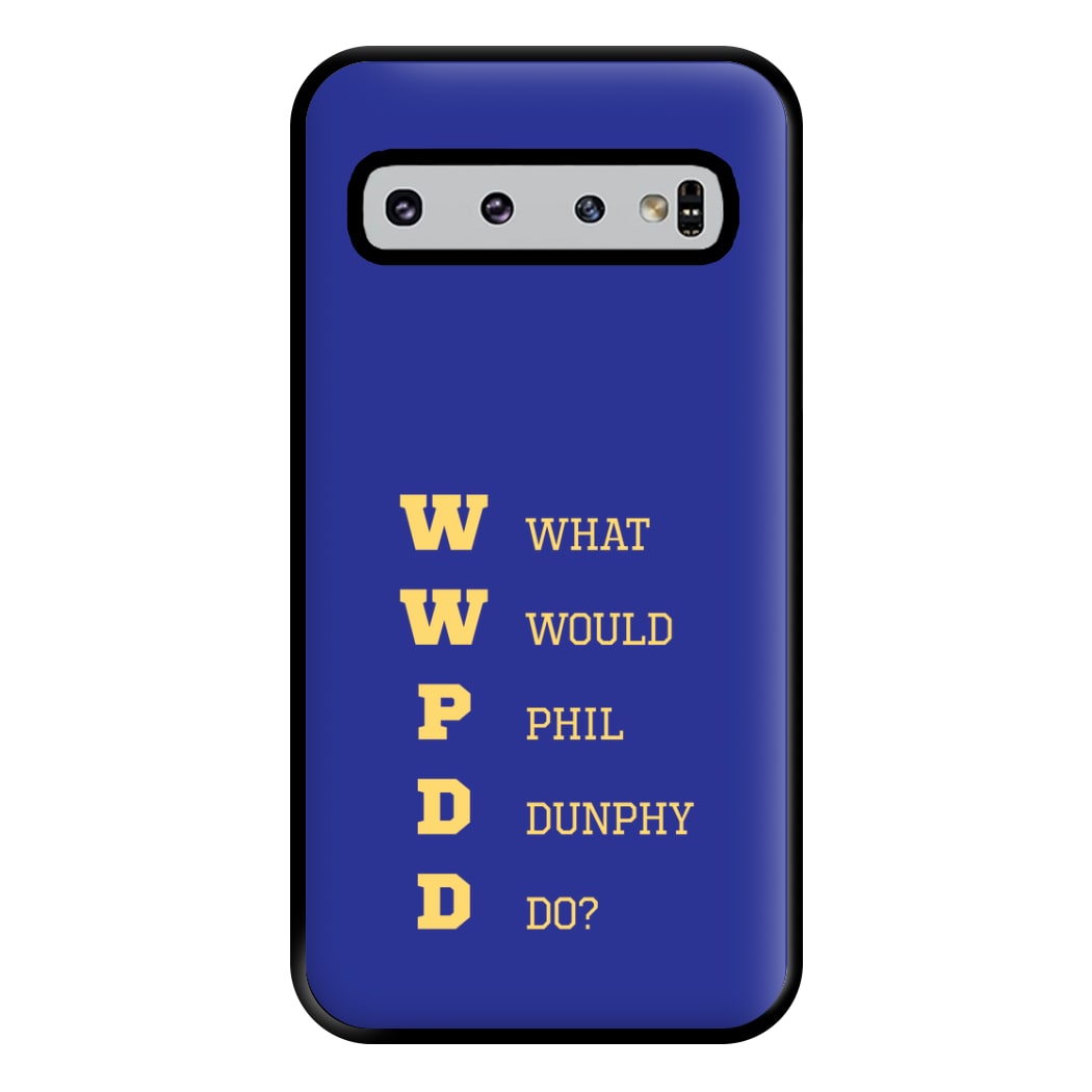 What Would Phil Do? Phone Case for Galaxy S10 Plus