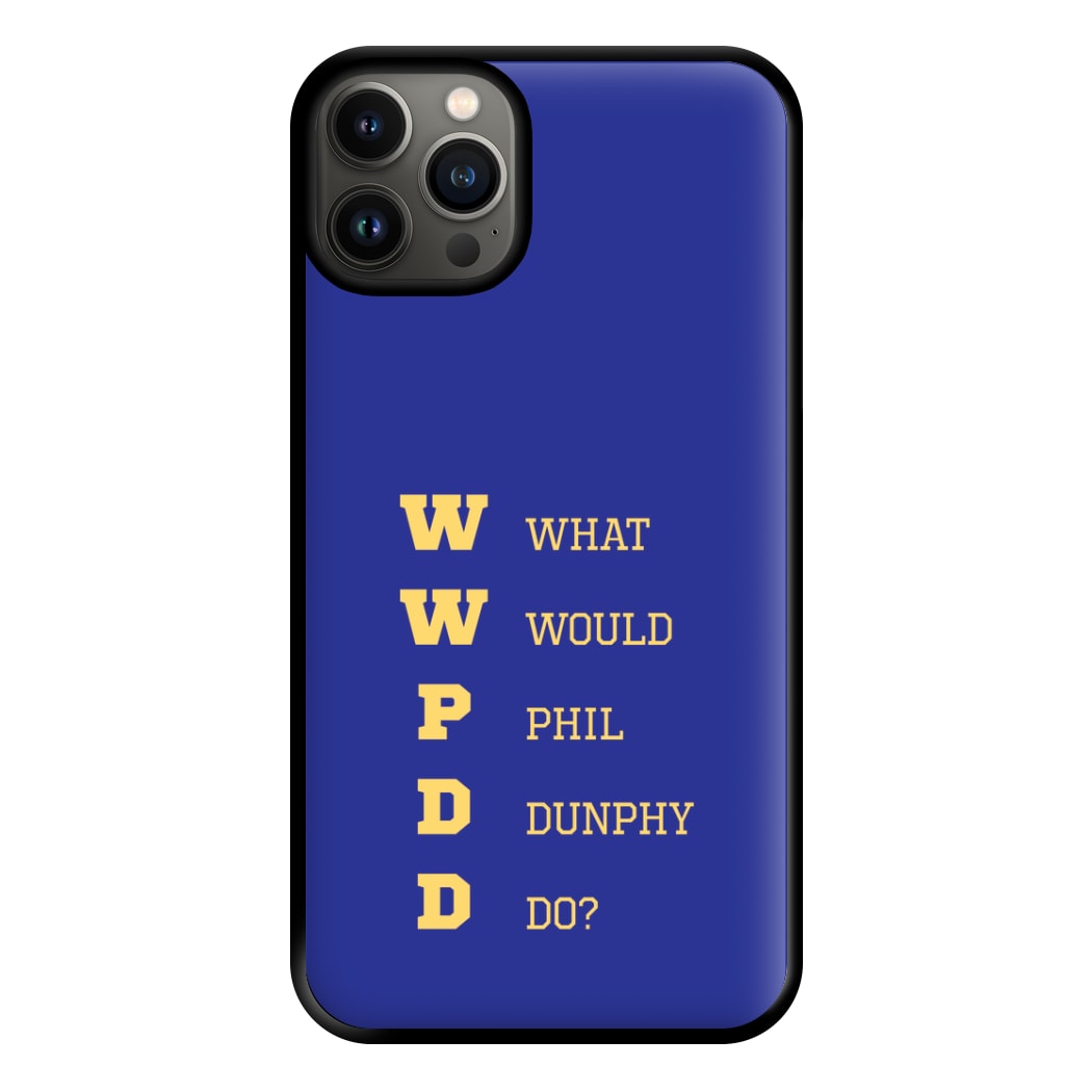 What Would Phil Do? Phone Case for iPhone 13