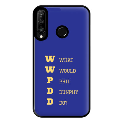 What Would Phil Do? Phone Case for Huawei P30 Lite