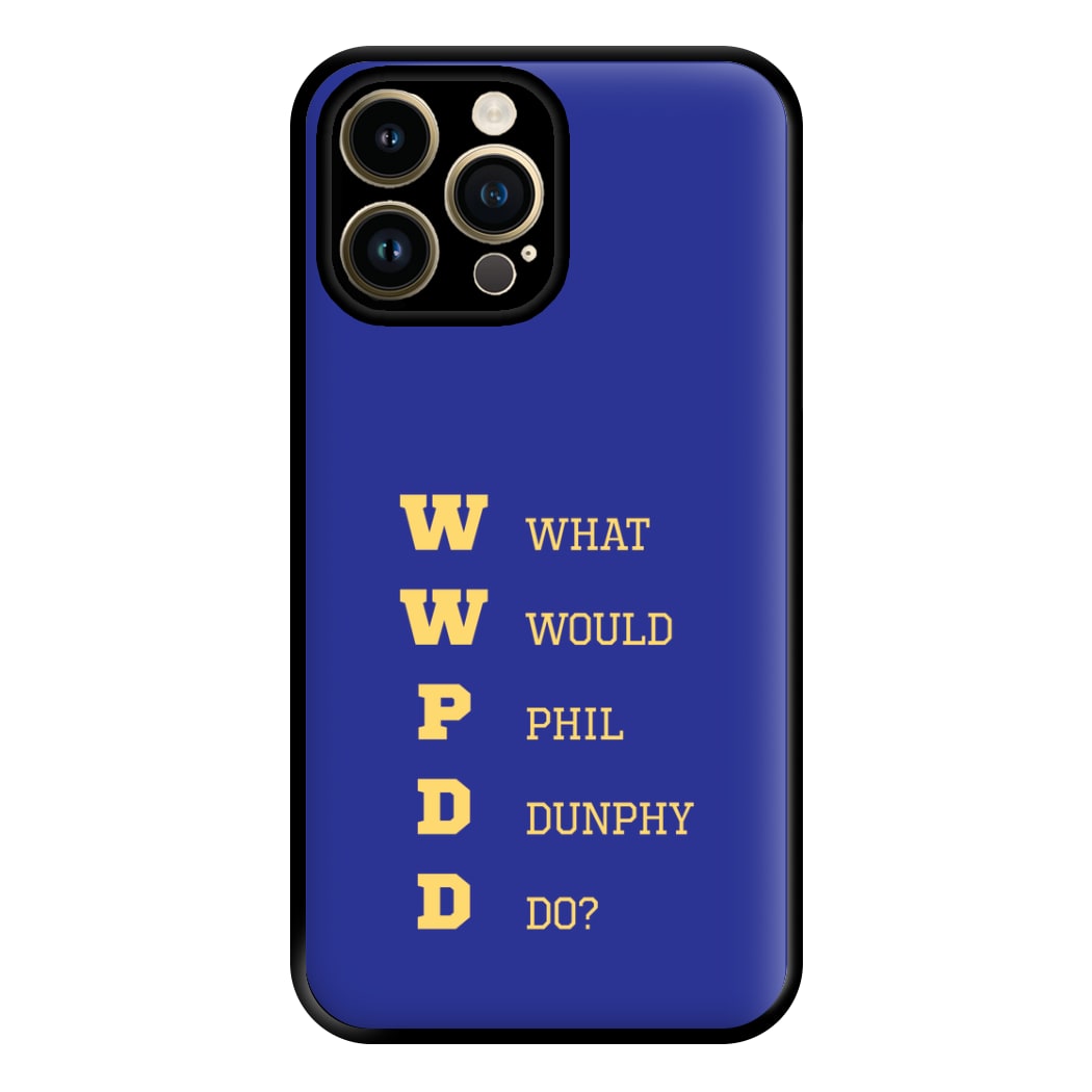 What Would Phil Do? Phone Case for iPhone 14 Pro Max