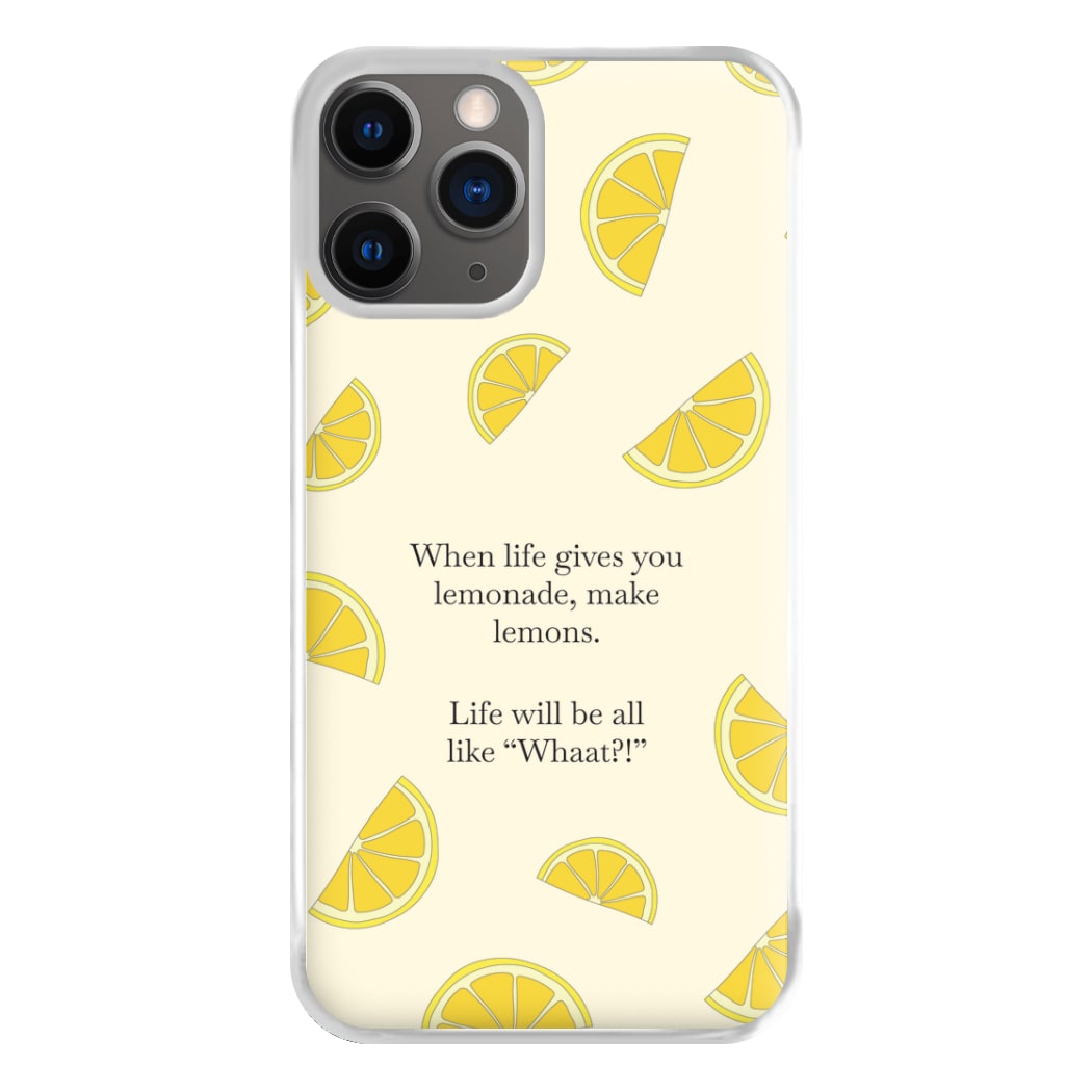 When Life Gives You Lemonade, Make Lemons Phone Case for iPhone 12 Pro Max