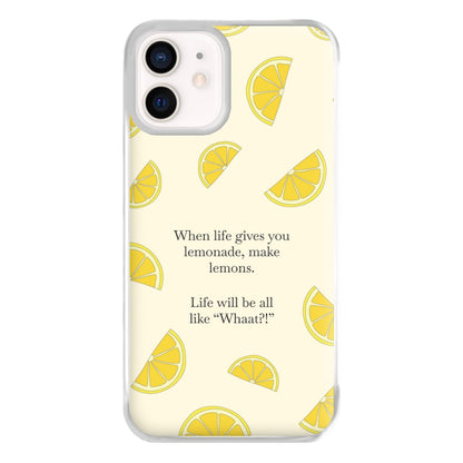 When Life Gives You Lemonade, Make Lemons Phone Case for iPhone 12 Mini