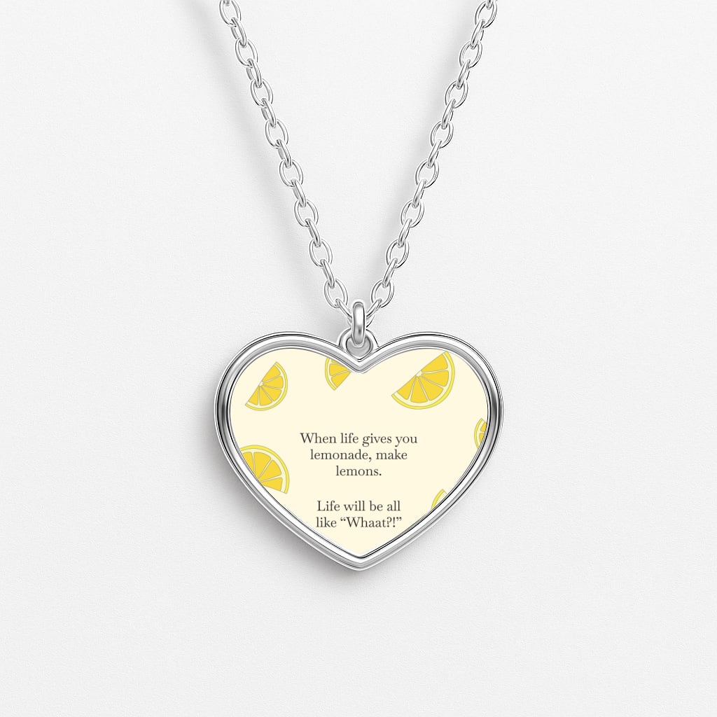 When Life Gives You Lemonade, Make Lemons Heart Necklace