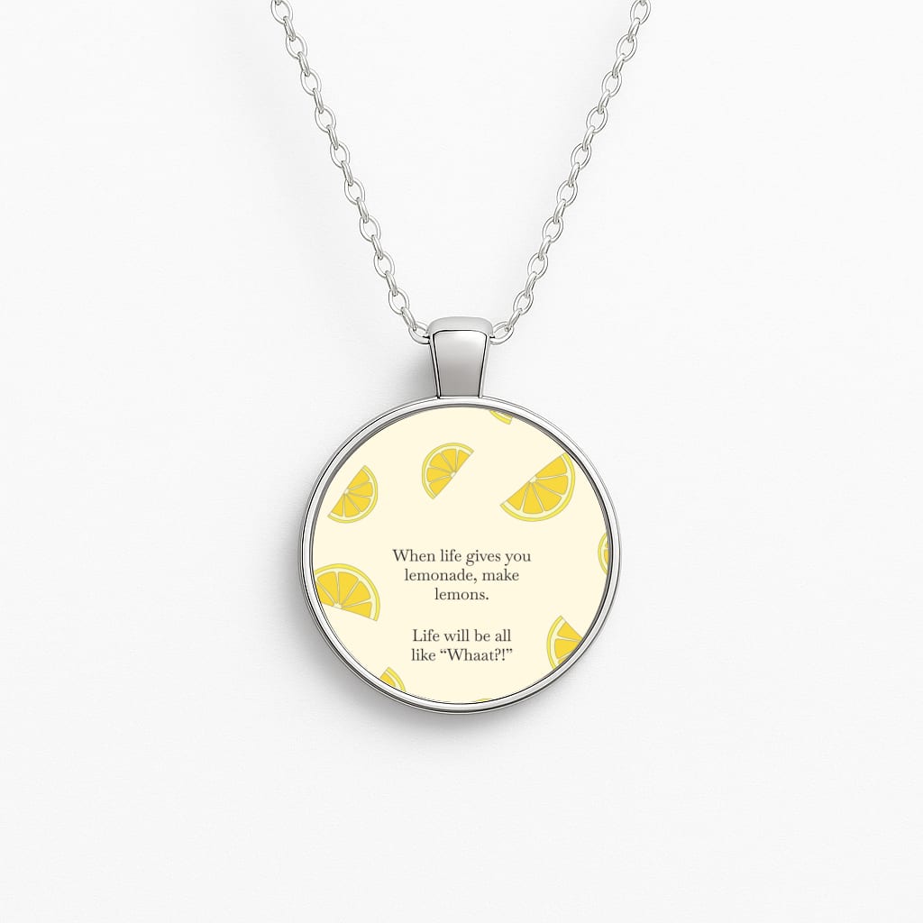 When Life Gives You Lemonade, Make Lemons Circle Necklace