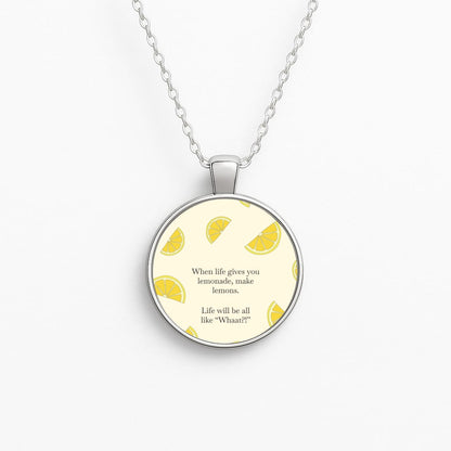 When Life Gives You Lemonade, Make Lemons Circle Necklace