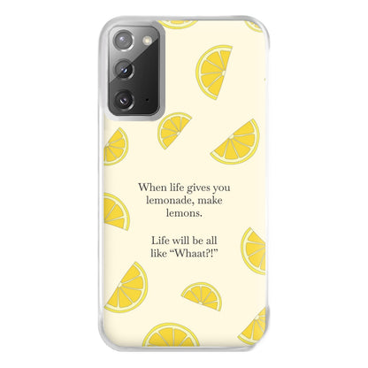 When Life Gives You Lemonade, Make Lemons Phone Case for Galaxy Note 20 Ultra
