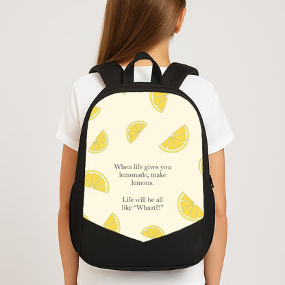 When Life Gives You Lemonade, Make Lemons Large School Bag